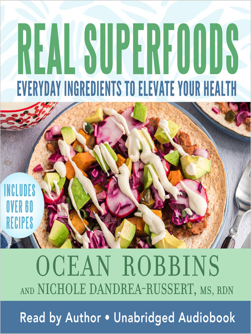 Title details for Real Superfoods by Ocean Robbins - Available